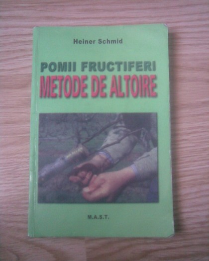 pomi fructiferi- Metode de altoire; Heiner Schmid
