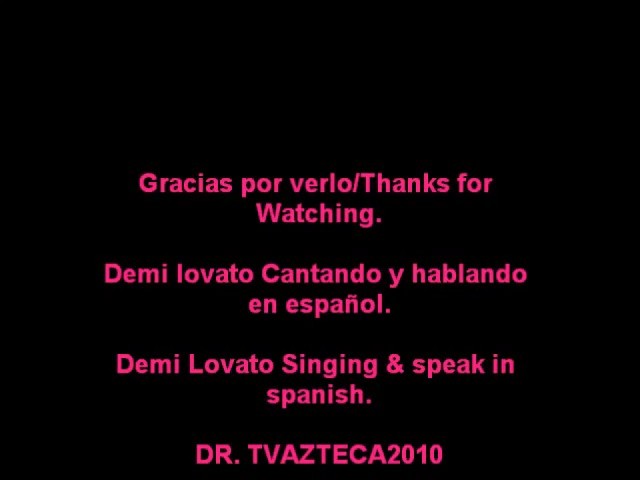 bscap0193 - Demi - Cantando y hablando en Espanol Singing And Speaking Spanish