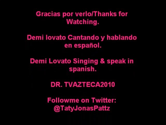 bscap0195 - Demi - Cantando y hablando en Espanol Singing And Speaking Spanish