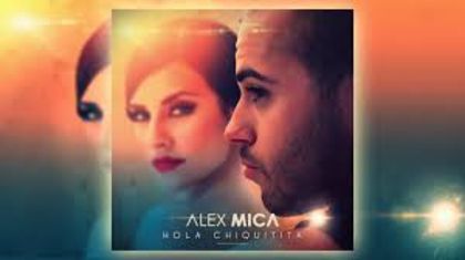 images - Alex Mica - Hola Chiquitita