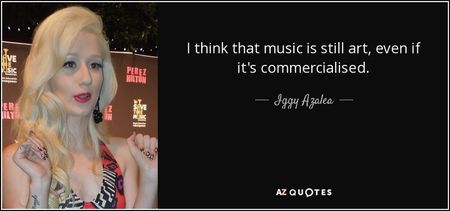 quote-i-think-that-music-is-still-art-even-if-it-s-commercialised-iggy-azalea-94-5-0590