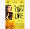 ❝No stranger than love (2015)❞