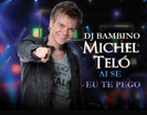 Michel Telo - Ai Se Eu Te Pego Lyrics