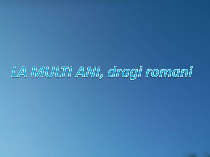 7 - 1 LA_MULTI_ANI_ROMANIA