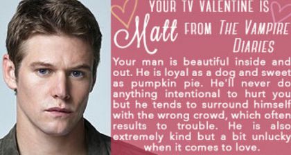 your tv valentine is Matt