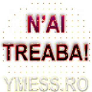 n'ai%20treaba%20copy%20copy