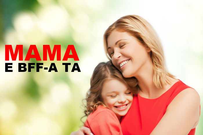 lucruri-pe-care-le-intelegi-daca-esti-bff-cu-mama - 12 lucruri pe care le intelegi daca esti BFF cu MAMA