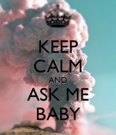  - Keep calm and Ask Me Anything