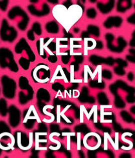  - Keep calm and Ask Me Anything