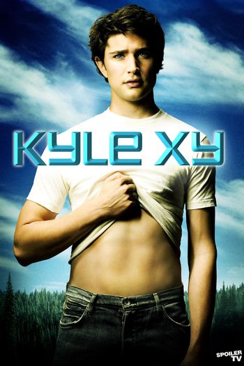 Kyle XY - Kyle xy