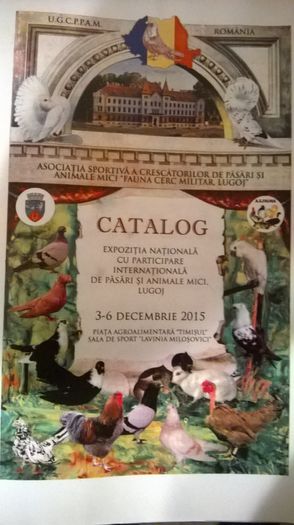 Catalogul Expozitiei - Expozitia Nationala Lugoj 4- 6 decembrie 2015