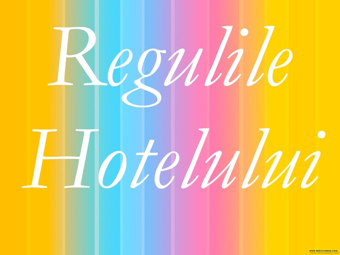 Regulile Hotelului - Regulile hotelului