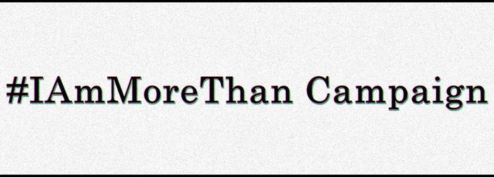 #IAmMoreThan, a campaign by K. Jenner - I am more than campaign