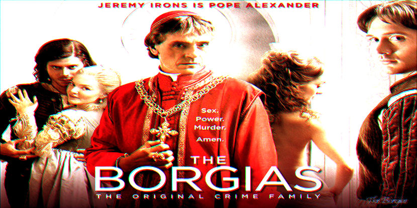 ♔ The Borgias ♔