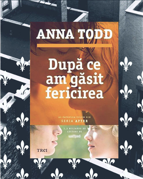 christophrWood; ❝După ce am găsit fericirea❞, de Anna Todd (After #4)
