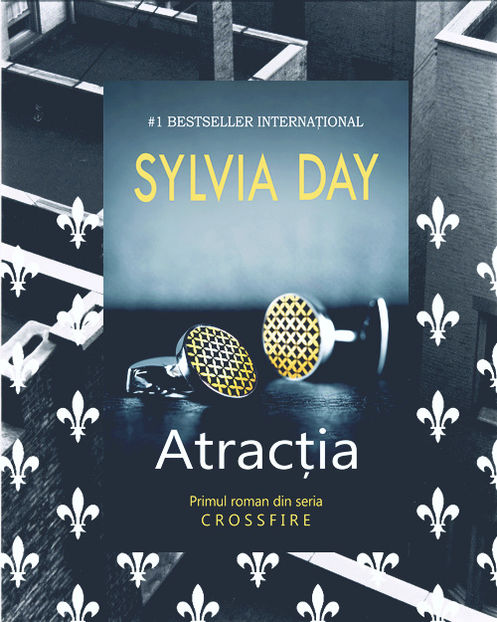 bangerz; ❝Atracţia❞, de Sylvia Day (Crossfire #1)
