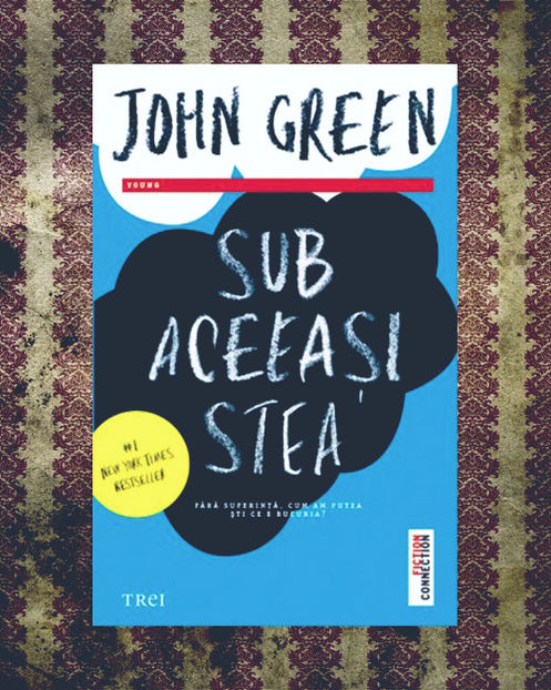 wanderer; ❝Sub aceeaşi stea❞, de John Green
