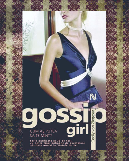 iadorecyrus; ❝Cum aş putea să te mint?❞, de Cecily von Ziegesar (Gossip Girl #10)
