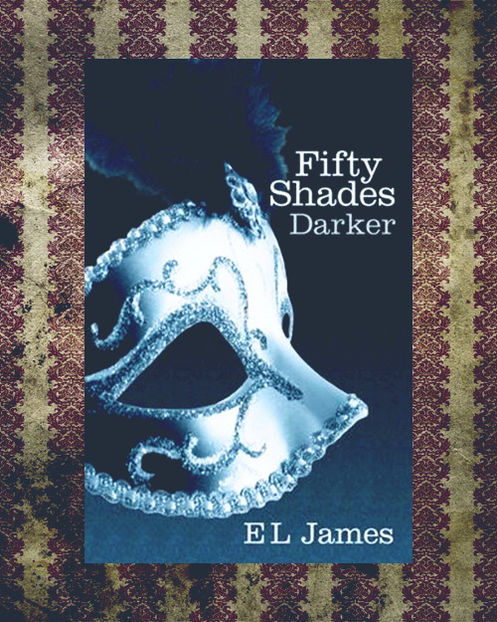 ethereal; ❝Fifty shades darker❞, de E. L. James (Fifty Shades #2)
