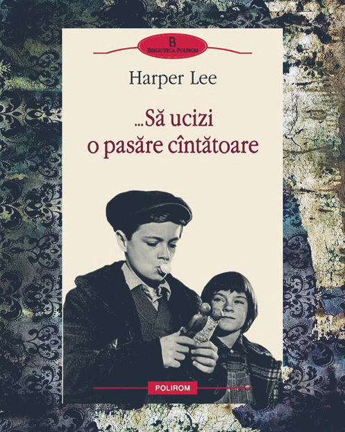 wanderer; ❝...Să ucizi o pasăre cîtătoare❞, de Harper Lee
