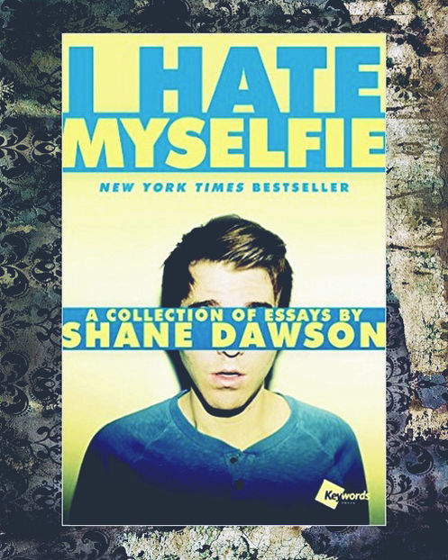 WildChild; ❝I Hate Myselfie: A Collection of Essays❞, de Shane Dawson
