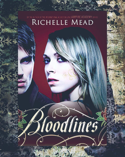 iadorecyrus; ❝Blodlines❞, de Richelle Mead (Bloodlines #1)
