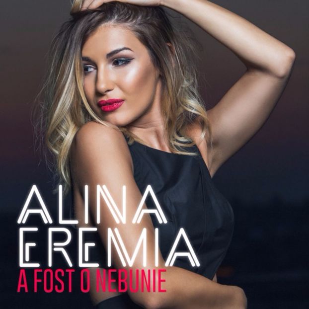 Alina-Eremia-a-fost-o-nebunie-cover-single - a Alina - Ali poze noi dar puse recent 11