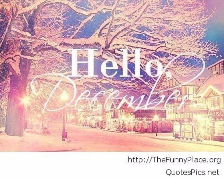 New-Hello-December-wallpaper - HELLO DECEMBER-BUN VENIT DECEMBRIE 2017 SALUT