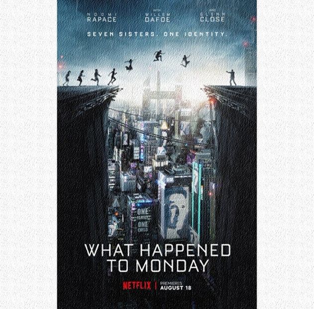❝What Happened to Monday (2017)❞ - I m okay with us just being friends