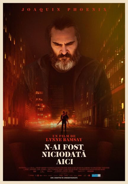 You Were Never Really Here (2017) - Filme in curand