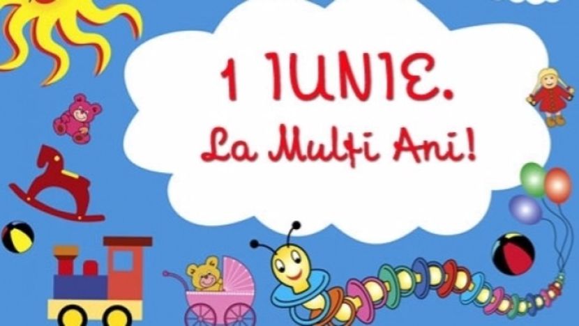 ^_^ - LA MULTI ANI SANATOSI SI BUCUROSI TUTUROR COPIILOR DE 1 IUNIE