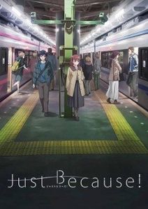 Just Because! - 0 My anime list - ANIME VAZUTE