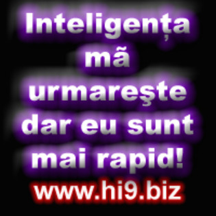 inteligenta ma urmareste dar eu sunt mai rapid - Avatare