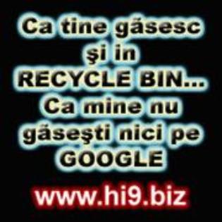 Ca tine gasesc si in RECYCLE BIN...Ca mine nu gasesti nici pe GOOGLE - Avatare