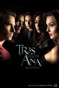 Tres veces Ana - Protagonistas de telenovelas