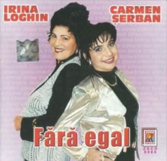 carmen serban & irina loghin - fără egal! - Roxi