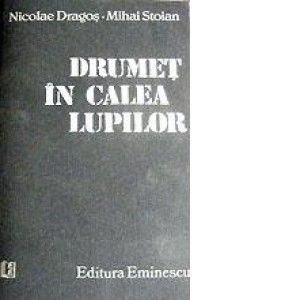 Drumet In Calea Lupilor - Drumet In Calea Lupilor 1988
