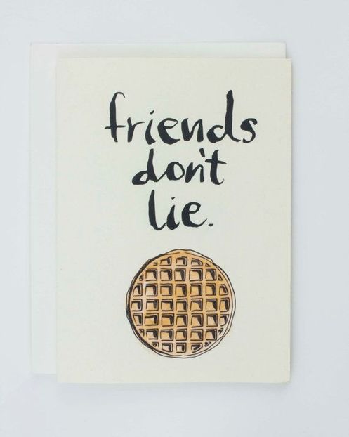  - friends dont lie