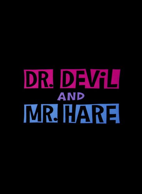 Dr Devil And Mr Hare - Dr Devil And Mr Hare