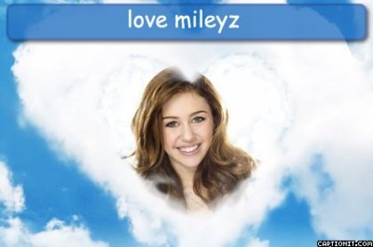 love mileyz - aici aratam cat de mult o iubim pe miley