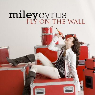 Fly on the Wall - miley cyrus - Miley Cyrus