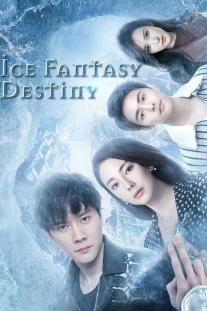 Ice Fantasy Destiny - Drama Chinese - Chinese Movies