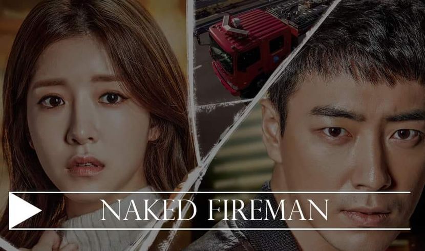 Naked FireMan - KDrama