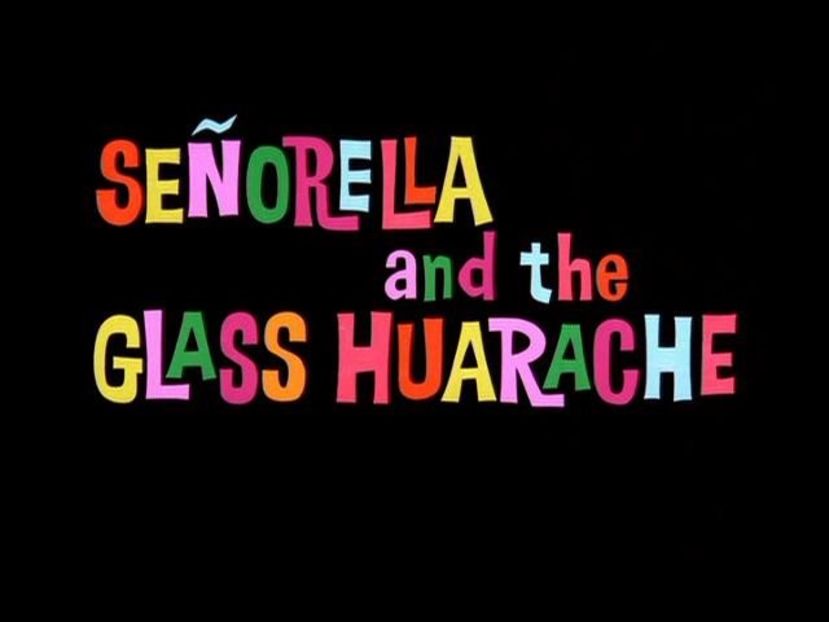 Senorella And The Glass Huarache - Senorella And The Glass Huarache