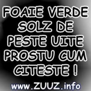 foaie verde solz de peste uite prostu cum citeste - avatare scrise