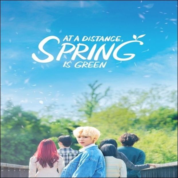 At a Distance, Spring is Green - 0 _ K o r e a n D r a m a s