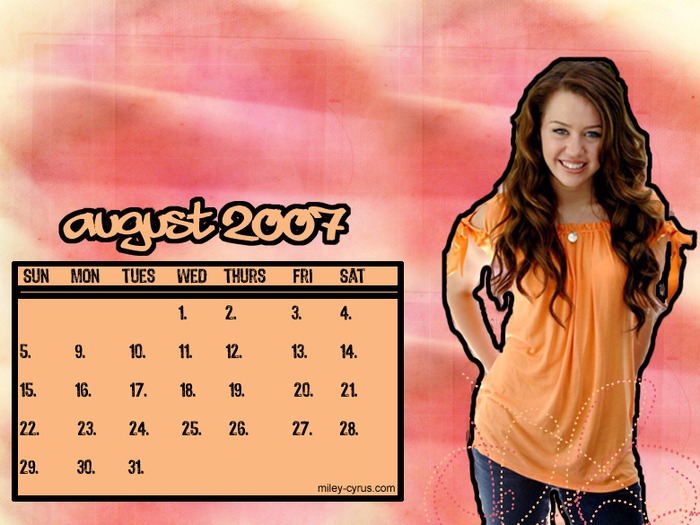 august2007-mleycyrusrox454-MMW - Calendare cu Miley si Hannah