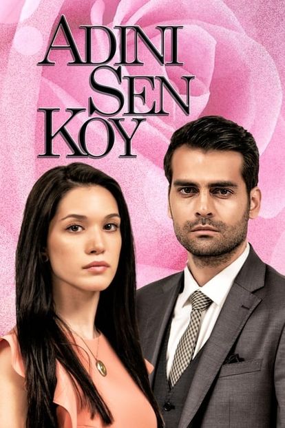 Adini sen koy - Turk dizileri