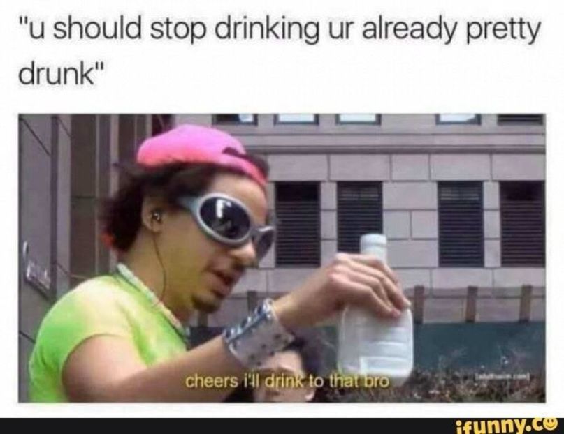  - get wasted until my mind s erased