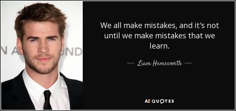 quote-we-all-make-mistakes-and-it-s-not-until-we-make-mistakes-that-we-learn-liam-hemsworth-119-20-0 - citate frumoase